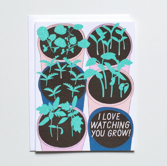 Love Watching You Grow Greeting Card